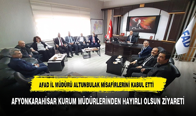 Afad İl  Müdürü Altunbulak'a kurum müdürlerinden ziyaret