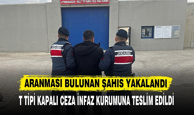 AFYON'DA ARANMASI BULUNAN ŞAHIS YAKALANDI