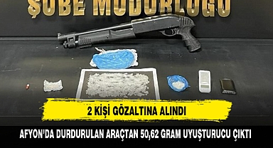 AFYON'DA DURDURULAN ARAÇTAN 50,62 GRAM UYUŞTURUCU ÇIKTI