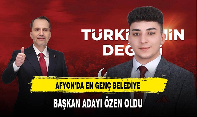 Afyon'da En Genç Belediye Başkan Adayı Özen Oldu