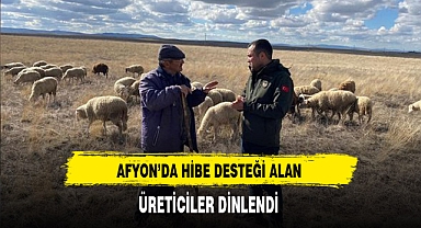 Afyon'da Hibe Desteği Alan Üreticileri Dinlendi