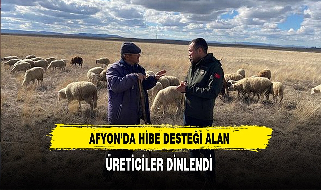 Afyon'da Hibe Desteği Alan Üreticileri Dinlendi