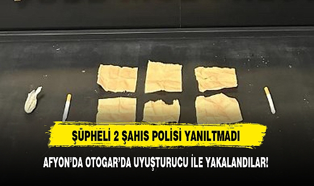 AFYON'DA OTOGAR'DA UYUŞTURUCU İLE YAKALANDILAR!