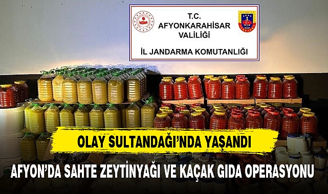 AFYON'DA SAHTE ZEYTİNYAĞI VE KAÇAK GIDA OPERASYONU