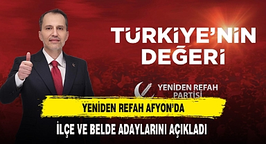 Afyon'da Yeniden Refah Tüm Adaylarını Açıkladı İşte Tam Liste
