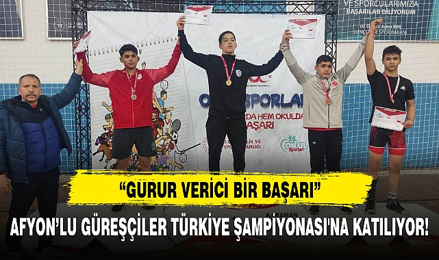 AFYON'LU GÜREŞÇİLER TÜRKİYE ŞAMPİYONASI'NA KATILIYOR!