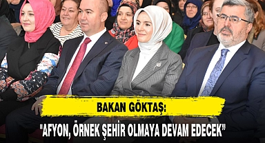 "AFYON, ÖRNEK ŞEHİR OLMAYA DEVAM EDECEK”