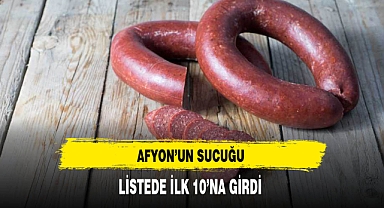 Afyon'un Sucuğu Listede İlk 10'na Girdi