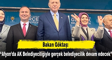 "Afyonkarahisar'da AK belediyeciliğiyle, gerçek belediyecilik devam edecek"