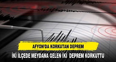 AFYONKARAHİSAR'DA KORKUTAN DEPREM