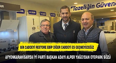 AFYONKARAHİSAR'DA OTOPARK DERDİ SONA ERECEK: ALPER YAĞCI'DAN SÖZ!