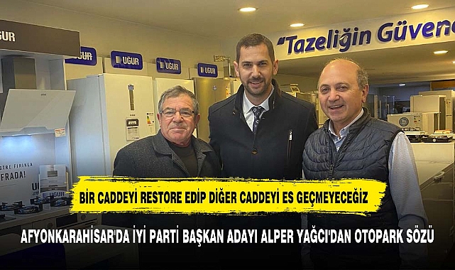 AFYONKARAHİSAR'DA OTOPARK DERDİ SONA ERECEK: ALPER YAĞCI'DAN SÖZ!