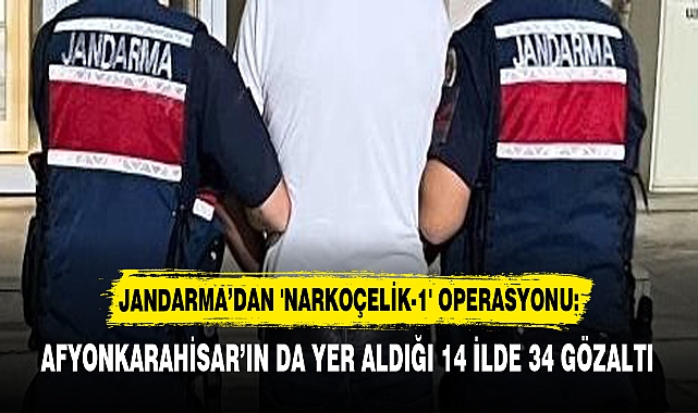 AFYONKARAHİSAR’IN DA YER ALDIĞI 14 İLDE 34 GÖZALTI