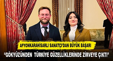 Afyonkarahisarlı sanatçı birinciliğe layık görüldü