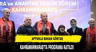 Afyonlu Bakan Göktaş Kahramanmaraş'ta Programa Katıldı