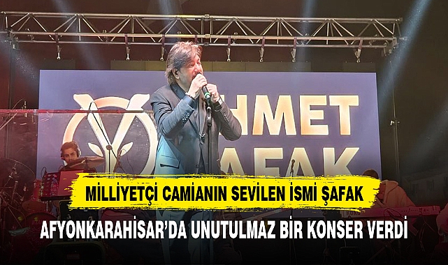 AHMET ŞAFAK, AFYONKARAHİSARLILARA UNUTULMAZ BİR KONSER VERDİ