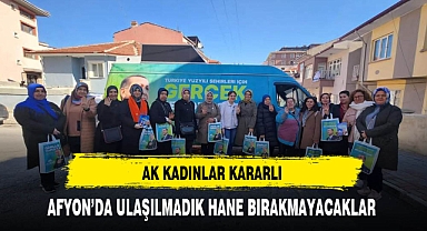 AK Kadınlar Afyon'da Ulaşılmadık Hane Bırakmayacak