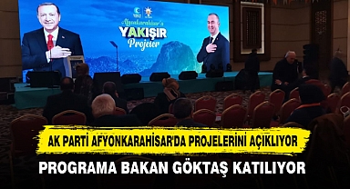 Ak Parti Afyonkarahisar'da Projelerini Açıklıyor