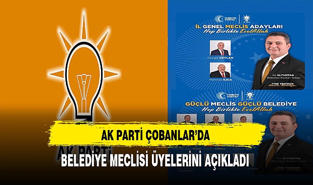 AK Parti Çobanlarda Belediye Meclis Üyelerini Açıkladı