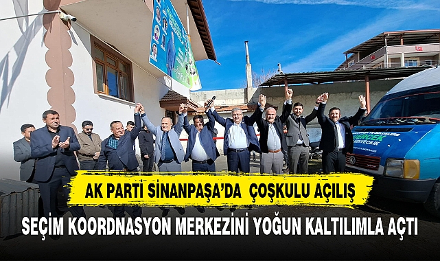 AK Parti Milletvekili Yurdunuseven, "Sinanpaşa Akören Seçim Koordinasyon Merkezi'ni Açtı"