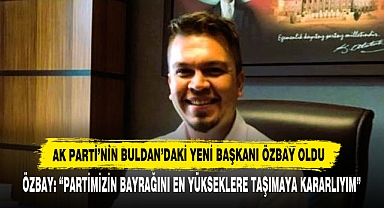 Ak Parti’nin Buldan’daki Yeni Başkanı Özbay Oldu