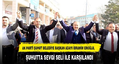AK PARTİ ŞUHUT BELEDİYE BAŞKAN ADAYI İBRAHİM EROĞLU, ŞUHUT'TA HEMŞEHRİLERİYLE BULUŞTU