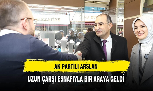 AK Partili Arslan Esnafla Bir Araya Geldi