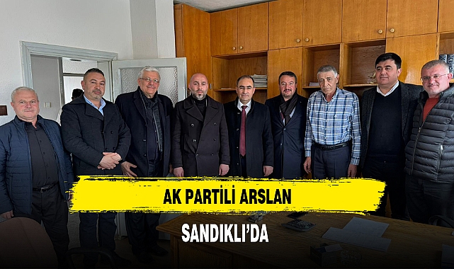 AK Partili Arslan Sandıklı'da