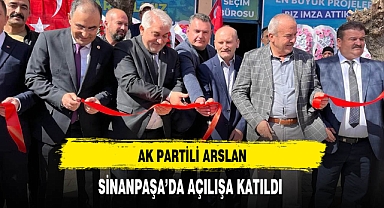 AK Partili Arslan Sinanpaşa'da Açılışa Katıldı