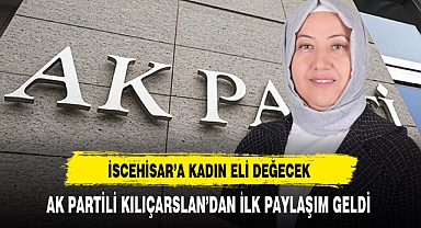AK Partili Kılıçarslan'dan İlk Paylaşım Geldi