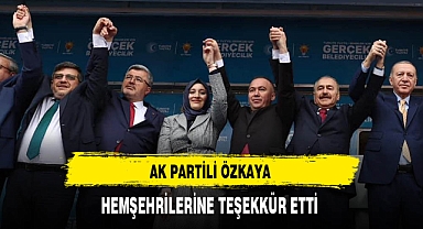AK Partili Özkaya Hemşehrilerine Teşekkür Etti