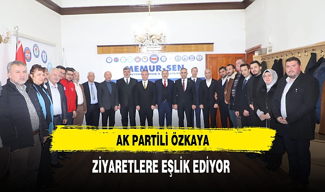 AK Partili Özkaya Seçim Bölgesinde Ziyaretlere Eşlik Ediyor
