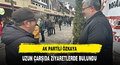 AK Partili Özkaya Uzun Çarşıyı Ziyaret Etti