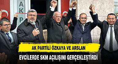 AK Partili Özkaya ve Arslan Evciler'de