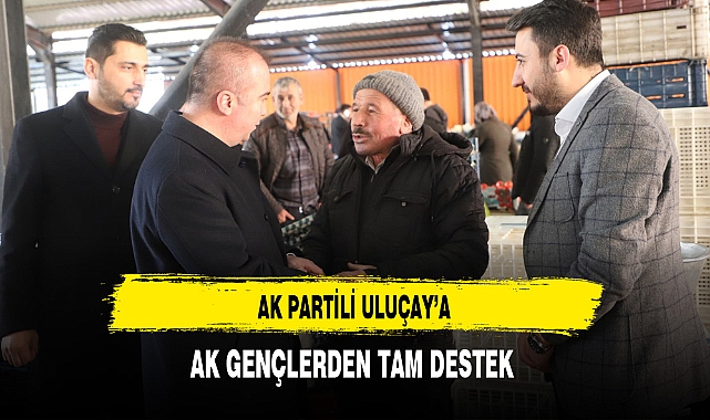 AK Partili Uluçay'a AK Gençlerden Tam Destek