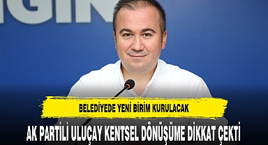 AK Partili Uluçay Kentsel Dönüşüme Dikkat Çekti