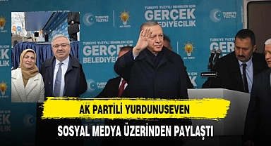 AK Partili Yurdunuseven Sosyal Medya Hesabı Üzerinden Paylaştı
