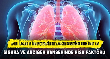 Akıllı İlaçlar ve İmmunoterapilerle Akciğer Kanserinde Artık Umut Var