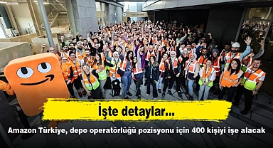 Amazon Türkiye, depo operatörlüğü pozisyonu için 400 kişiyi işe alacak