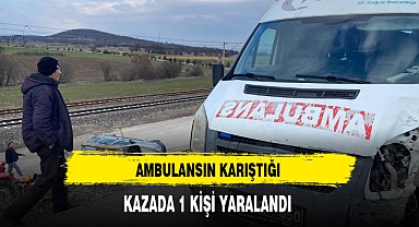 Ambulansın Karıştığı Kazada 1 Kişi Yaralandı
