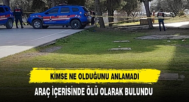 Araç İçerisinde Ölü Olarak Bulundu