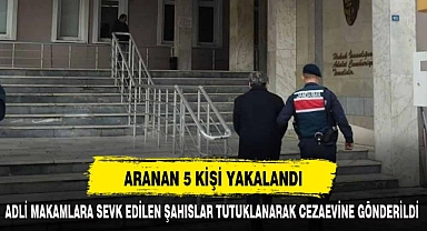 ARANAN 5 KİŞİ YAKALANDI