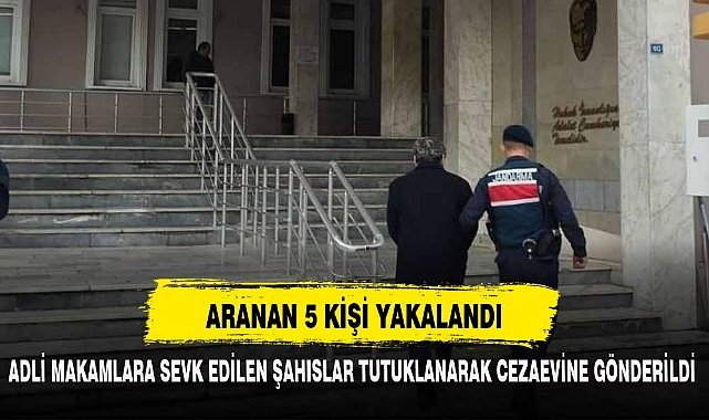 ARANAN 5 KİŞİ YAKALANDI