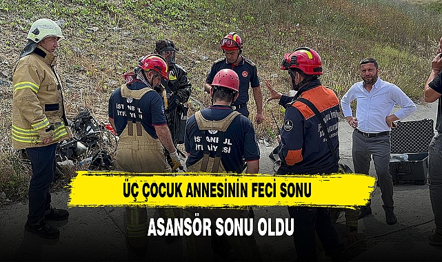 Asansör kazasında 3 çocuk annesi kadın hayatını kaybetti