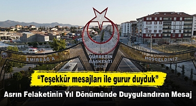 Asrın Felaketinin Yıl Dönümünde Duygulandıran Mesaj