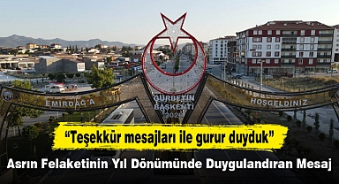 Asrın Felaketinin Yıl Dönümünde Duygulandıran Mesaj