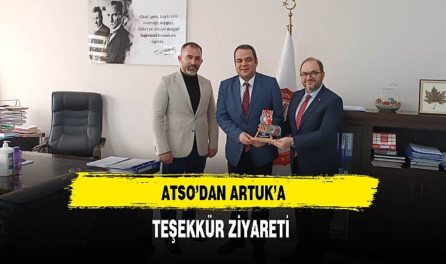 ATSO'dan Artuk'a Teşekkür Ziyareti