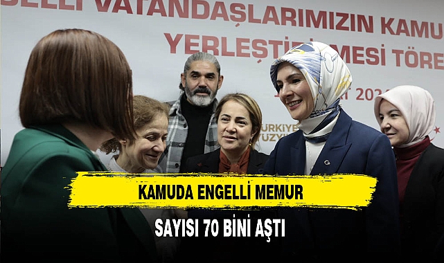 Bakan Göktaş Açıkladı Kamuda Engelli Memur Sayısı 70 Bini Aştı