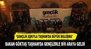 Bakan Göktaş Tarihi Taşhan'da gençlerle buluştu