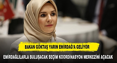 BAKAN GÖKTAŞ YARIN MEMLEKETİ EMİRDAĞ'A GELİYOR